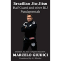 Half Guard and other BJJ Fundamentals - Paperback