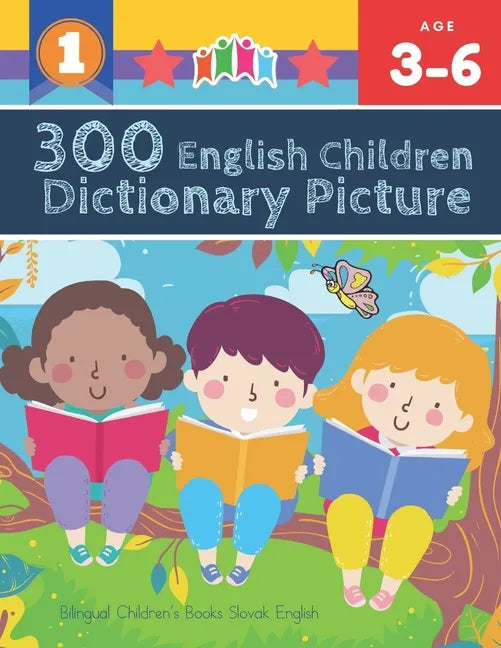 300 English Children Dictionary Picture. Bilingual Children's Books Slovak English: Full colored cartoons pictures vocabulary builder (animal, numbers - Paperback