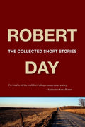 Robert Day: The Collected Short Stories - Paperback
