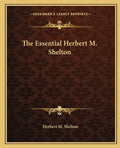 The Essential Herbert M. Shelton - Paperback