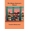 The Library Assistant's Manual - Paperback