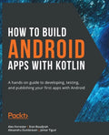 How to Build Android Apps with Kotlin - Paperback