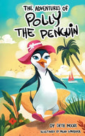 The Adventures Of Polly The Penquin - Paperback