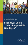 A Study Guide for Sook Nyul Choi's "Year of Impossible Goodbyes" - Paperback