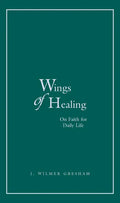 Wings of Healing - Paperback