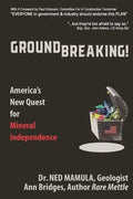 Groundbreaking!: America's New Quest for Mineral independence - Paperback