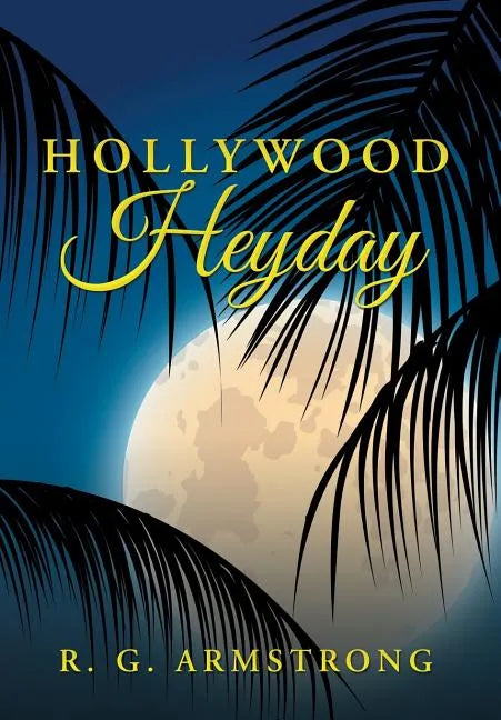 Hollywood Heyday - Hardcover