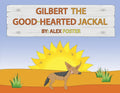 Gilbert the Good-Hearted Jackal - Paperback