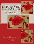 El Poemario de una Rosa: Volumen 1 - Paperback