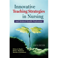 Innovative Teaching Strategies in Nursing and Related Health Professions - Paperback