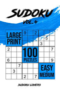 Sudoku Large Print: 100 Easy and Medium Puzzles - Paperback