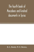 The fourth book of Maccabees and kindred documents in Syriac - Paperback