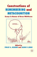 Constructions of Remembering and Metacognition: Essays in Honour of Bruce Whittlesea - Paperback