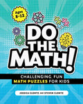 Do the Math!: Challenging, Fun Math Puzzles for Kids - Paperback