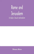 Rome and Jerusalem; a study in Jewish nationalism - Paperback