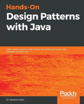 Hands-On Design Patterns with Java - Paperback