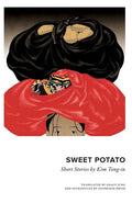 Sweet Potato: Collected Short Stories by Kim Tongin - Paperback