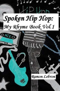 Spoken Hip Hop: : My Rhyme Book Vol.1 - Paperback