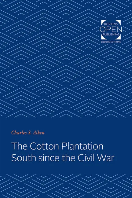 The Cotton Plantation South Since the Civil War - Paperback