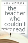 The Teacher Who Couldn't Read: One Man's Triumph Over Illiteracy - Paperback