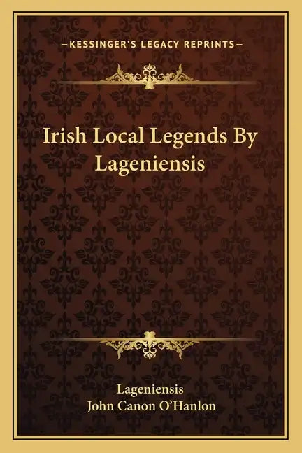 Irish Local Legends by Lageniensis - Paperback
