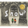 Who Will Make the Snow? - Hardcover