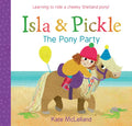 Isla and Pickle: The Pony Party - Paperback
