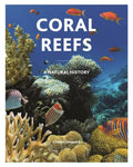 Coral Reefs: A Natural History - Hardcover