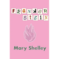 Frankenstein: Or, the Modern Prometheus - Paperback