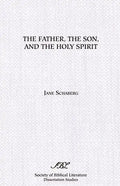 The Father, the Son, and the Holy Spirit: The Triadic Phrase in Matthew 28:19b - Paperback