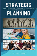 Strategic Planning: For Activities & Sports Programmes In International Schools - Paperback