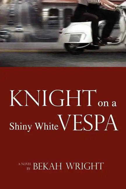 Knight on a Shiny White Vespa - Paperback