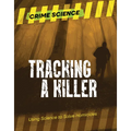 Tracking a Killer: Using Science to Solve Homicides - Paperback