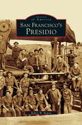 San Francisco's Presidio - Hardcover