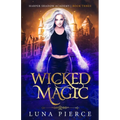 Wicked Magic: Harper Shadow Academy (Book Three) - Paperback