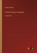 A Child's History of England: in large print - Paperback