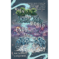 When One World Ends, Another Begins - Paperback