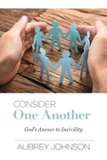 Consider One Another: God's Answer to Incivility - Paperback
