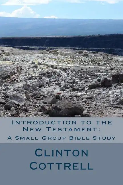 Introduction to the New Testament: A Small Group Bible Study - Paperback