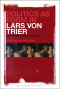 Politics as Form in Lars Von Trier: A Post-Brechtian Reading - Paperback