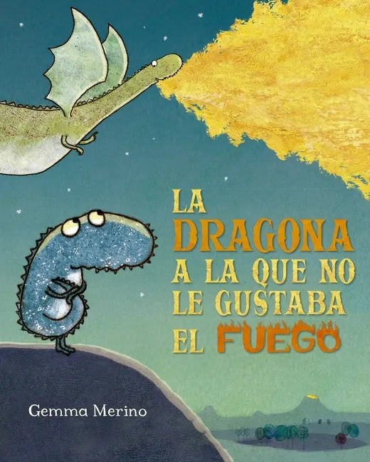 La Dragona a la Que No Le Gustaba El Fuego - Hardcover