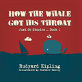 How the Whale got his Throat - Paperback