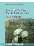 Rounds Re-Sounding: Circular Music for Voices and Instruments: An Eight-Century Reference - Paperback