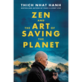 Zen and the Art of Saving the Planet - Hardcover