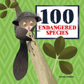 100 Endangered Species - Hardcover
