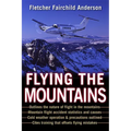 Flying the Mountains: A Training Manual for Flying Single-Engine Aircraft - Paperback
