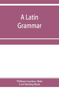 A Latin grammar - Paperback