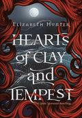 Hearts of Clay and Tempest - Hardcover
