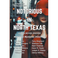 Notorious in North Texas - Paperback