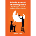 Falsely Accused of Islamophobia: My Struggle Against Academic Cancellation - Paperback